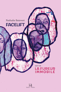 Facelift - Fureur immobile (La)